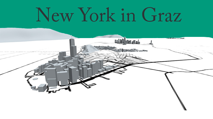 Diplomarbeit: New York in Graz – ein Gedankenexperiment zum Thema urbane Gestaltung